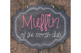 Muffin of The Month Club